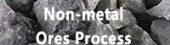 Non-metal ore processing solutions Non-metal ore processing solutions